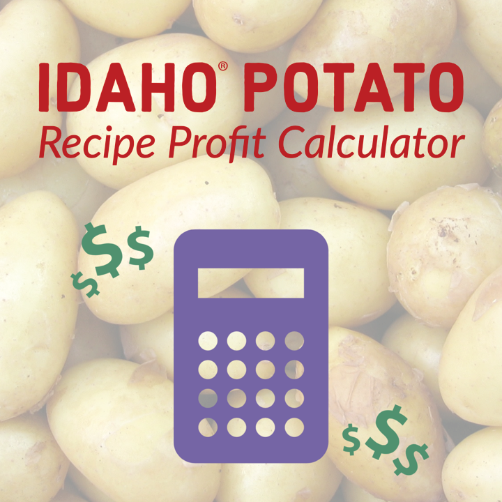 Idaho® Potato Recipe Profit Calculator
